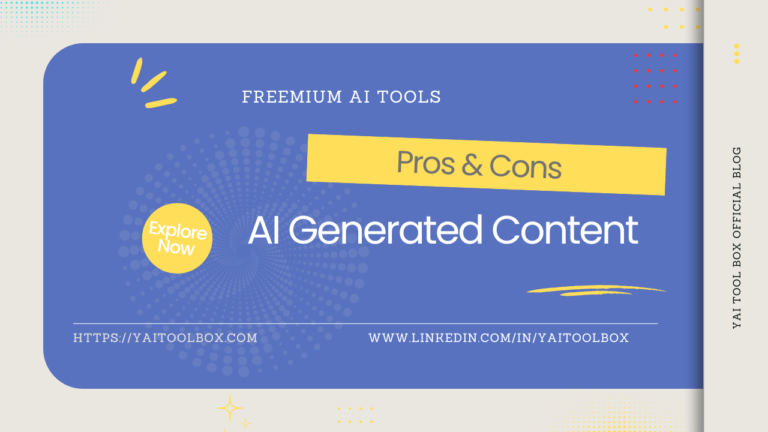 The Pros and Cons of AI-Generated Content: What You Need to Know